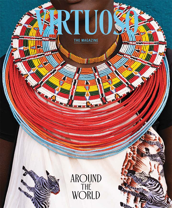 Virtuoso The Magazine: Around the World - Virtuoso the Magazine